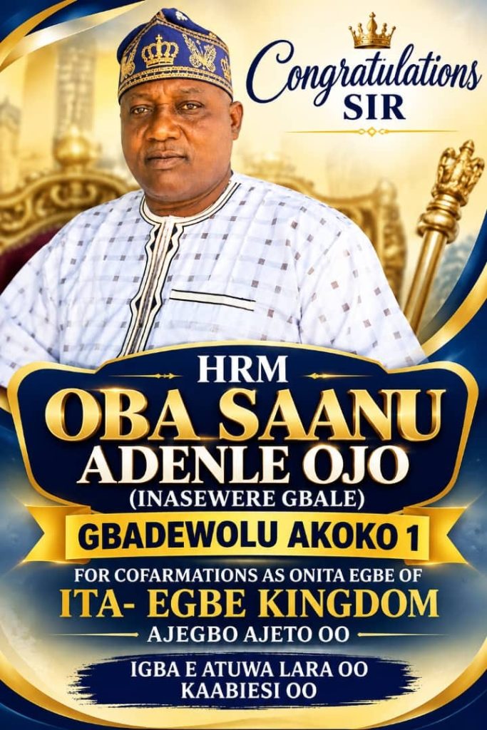 Ogun Community,Ita Egbe Gets First King as Saanu Adenle Ojo Set for Historic Coronation